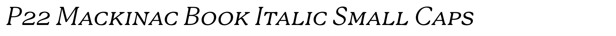 P22 Mackinac Book Italic Small Caps image